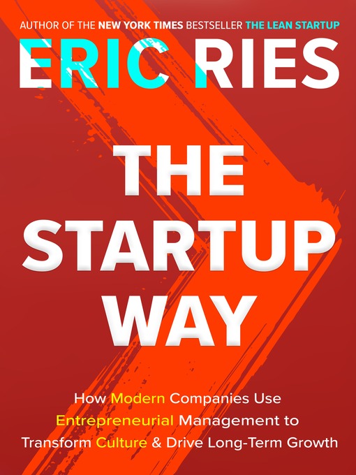Title details for The Startup Way by Eric Ries - Available